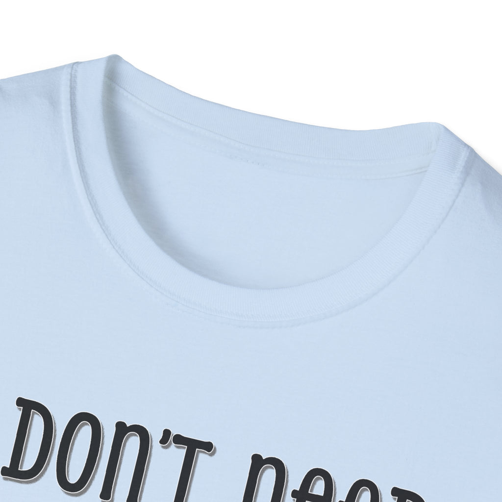 I Don’t Need Hair to Be Cute, I’m Cute T-Shirt