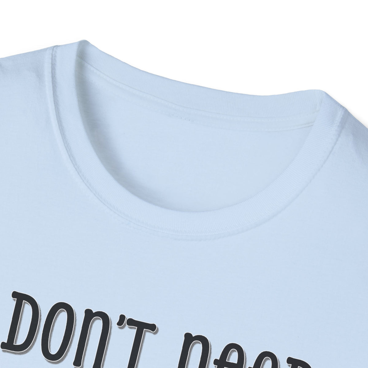 I Don’t Need Hair to Be Cute, I’m Cute T-Shirt